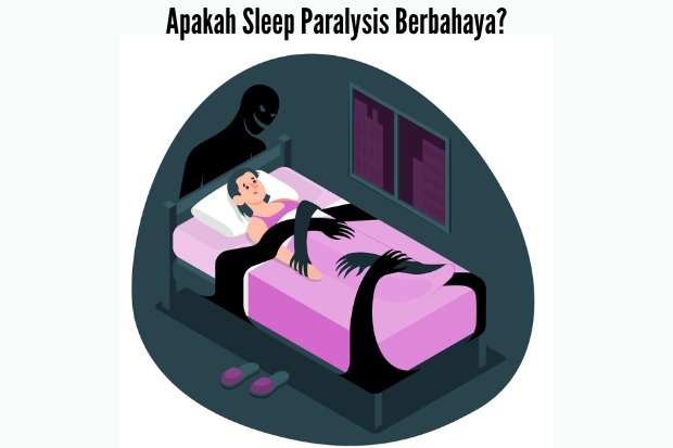 Apakah Sleep Paralysis Berbahaya