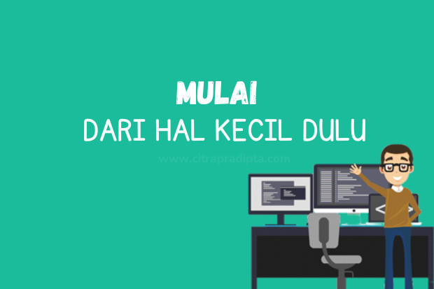 Mulai dari yang Kecil Dulu
